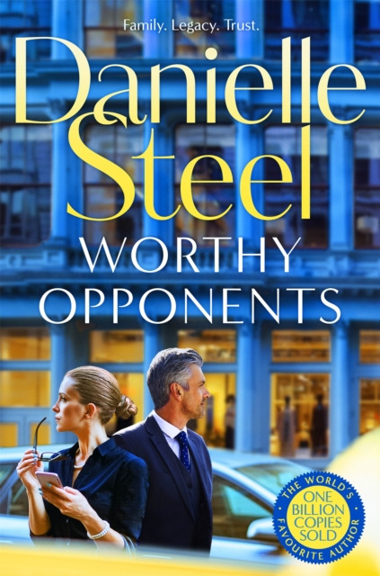 Worthy Opponents - A gripping story of family, wealth and high stakes from the billion copy bestseller (Steel Danielle)(Paperback / softback)