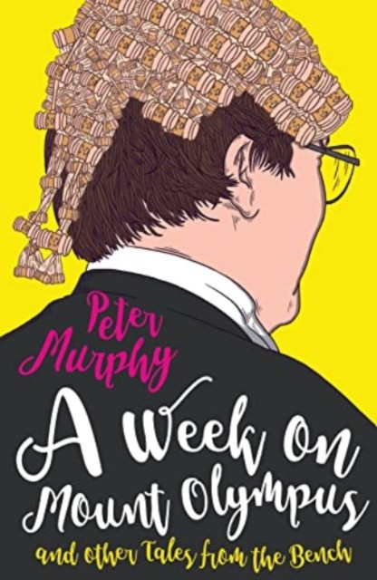 A Week on Mount Olympus - and other Tales from the Bench (Murphy Peter)(Paperback / softback)