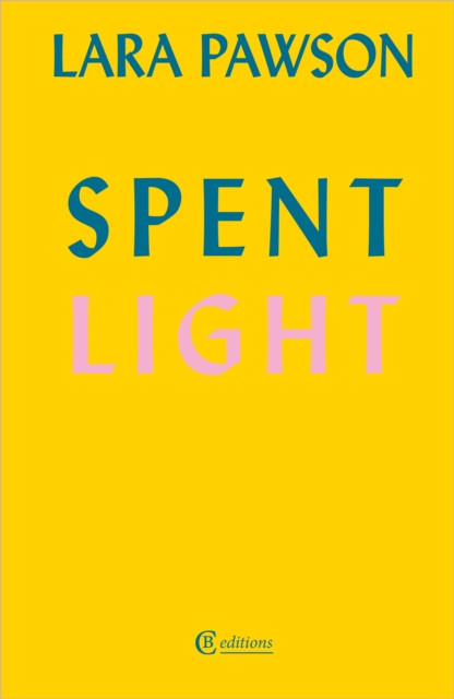 Spent Light (Pawson Lara)(Paperback / softback)