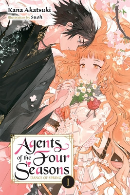 Agents of the Four Seasons, Vol. 1: Dance of Spring, Part I (Akatsuki Kana)(Paperback)
