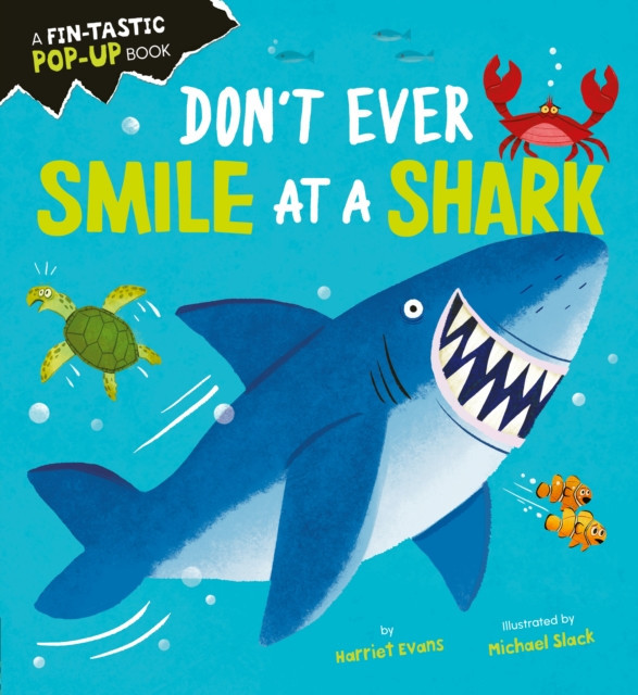 Don't Ever Smile at a Shark (Evans Harriet)(Board book)