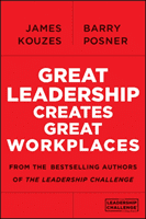Great Leadership Creates Great Workplaces (Kouzes James M.)(Paperback)