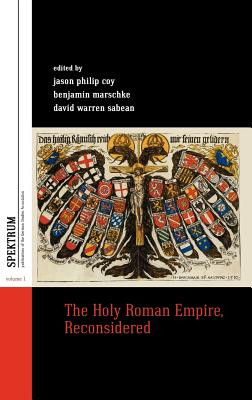 The Holy Roman Empire, Reconsidered (Coy Jason Philip)(Pevná vazba)