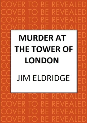 Murder at the Tower of London: The Thrilling Historical Whodunnit (Eldridge Jim)(Paperback)