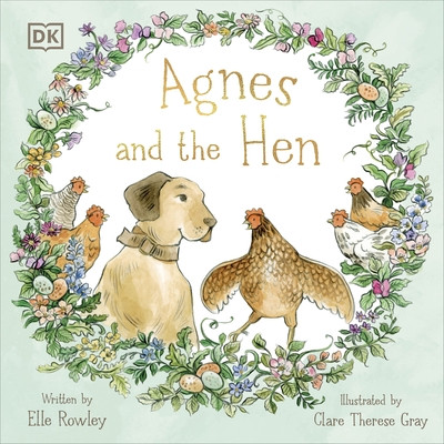 Agnes and the Hen (Rowley Elle)(Paperback / softback)