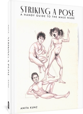 Striking a Pose: A Handy Guide to the Male Nude (Kunz Anita)(Pevná vazba)