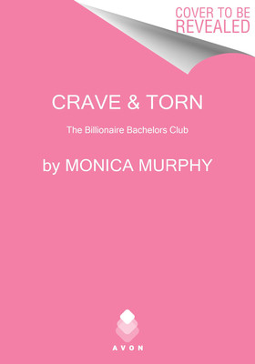 Crave and Torn: The Billionaire Bachelors Club (Murphy Monica)(Paperback)