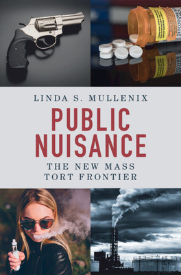 Public Nuisance: The New Mass Tort Frontier (Mullenix Linda S.)(Paperback)