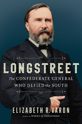 Longstreet: The Confederate General Who Defied the South (Varon Elizabeth)(Pevná vazba)