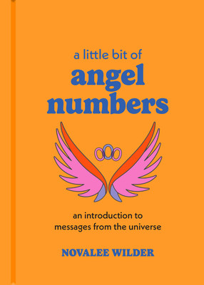 A Little Bit of Angel Numbers: An Introduction to Messages from the Universe (Wilder Novalee)(Pevná vazba)