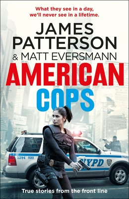 American Cops - True stories from the front line (Patterson James)(Paperback / softback)