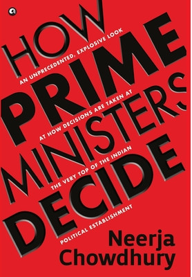 How Prime Ministers Decide (Chowdhury Neerja)(Pevná vazba)