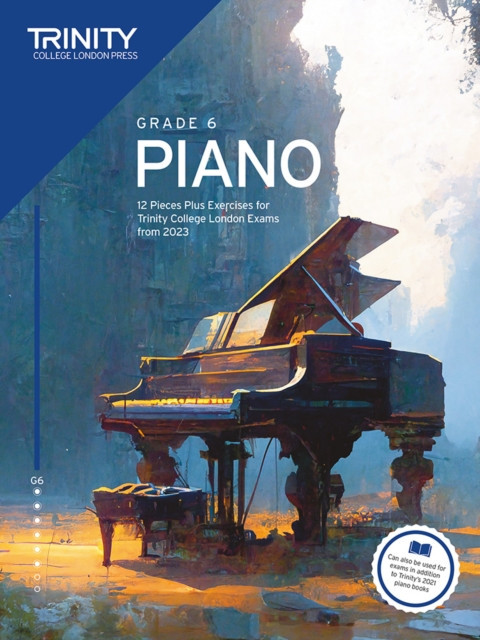 Trinity College London Piano Exam Pieces Plus Exercises from 2023: Grade 6 (College London Trinity)(Paperback / softback)
