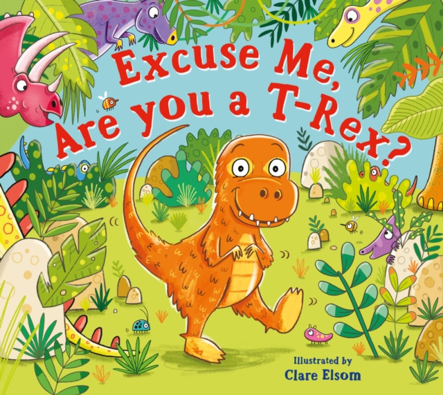 Excuse Me, Are You a T-Rex? (Scholastic)(Paperback / softback)