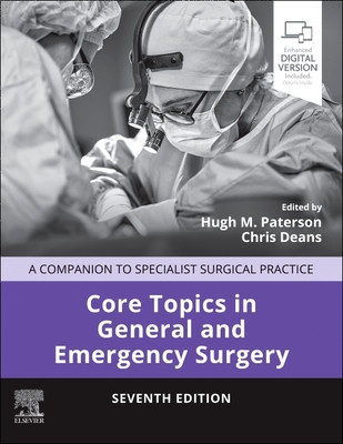 Core Topics in General and Emergency Surgery: A Companion to Specialist Surgical Practice (Paterson Hugh M.)(Pevná vazba)