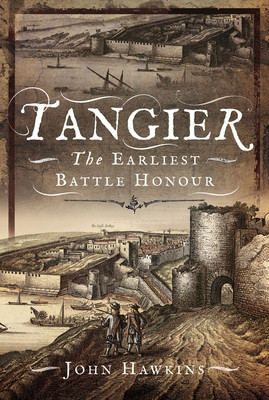 Tangier: The Earliest Battle Honour (Hawkins John)(Pevná vazba)