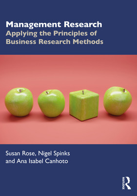 Management Research: Applying the Principles of Business Research Methods (Rose Susan)(Paperback)