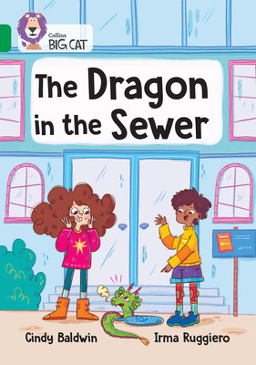 Dragon in the Sewer - Band 15/Emerald (Baldwin Cindy)(Paperback / softback)