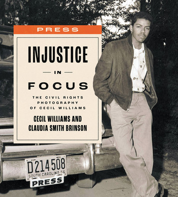 Injustice in Focus: The Civil Rights Photography of Cecil Williams (Williams Cecil)(Pevná vazba)