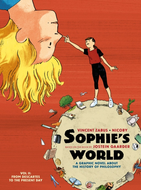 Sophie's World: A Graphic Novel about the History of Philosophy. Vol II: From Descartes to the Present Day (Zabus Vincent)(Paperback)