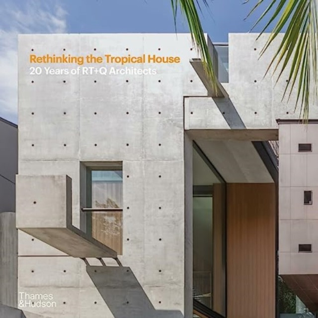 Rethinking the Tropical House - 20 Years of RT+Q Architects (Jingmei Luo)(Pevná vazba)