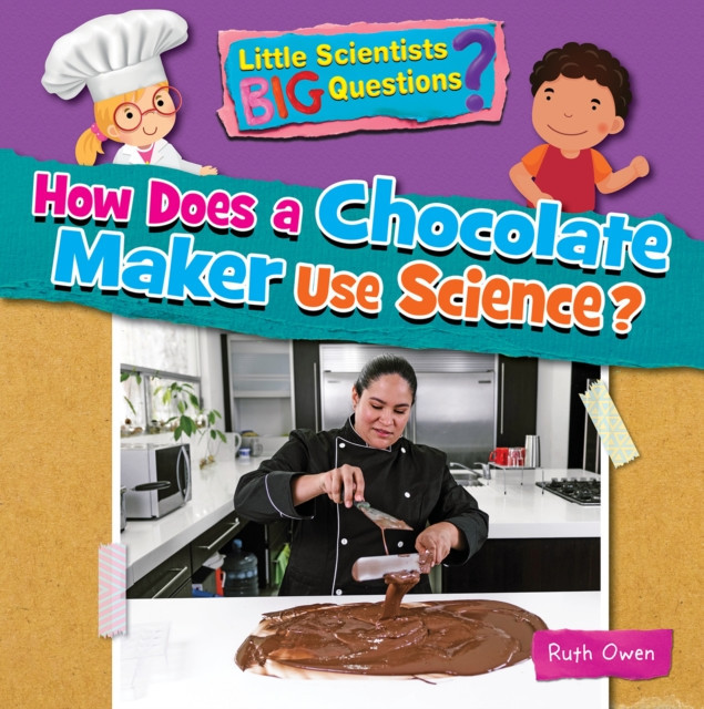 How Does a Chocolate Maker Use Science? (Owen Ruth)(Paperback / softback)