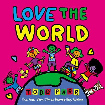 Love the World (Parr Todd)(Paperback)