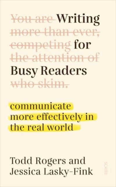 Writing for Busy Readers - communicate more effectively in the real world (Rogers Todd)(Paperback / softback)