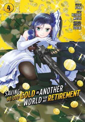 Saving 80,000 Gold in Another World for My Retirement 4 (Manga) (Funa)(Paperback)