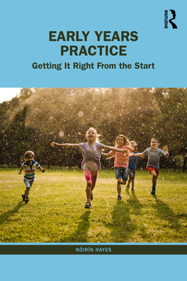 Early Years Practice: Getting It Right from the Start (Hayes Nirn)(Paperback)