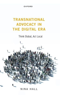 Transnational Advocacy in the Digital Era: Think Global, ACT Local (Hall Nina)(Paperback)