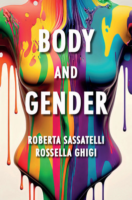 Body and Gender: Sociological Perspectives (Sassatelli Roberta)(Paperback)