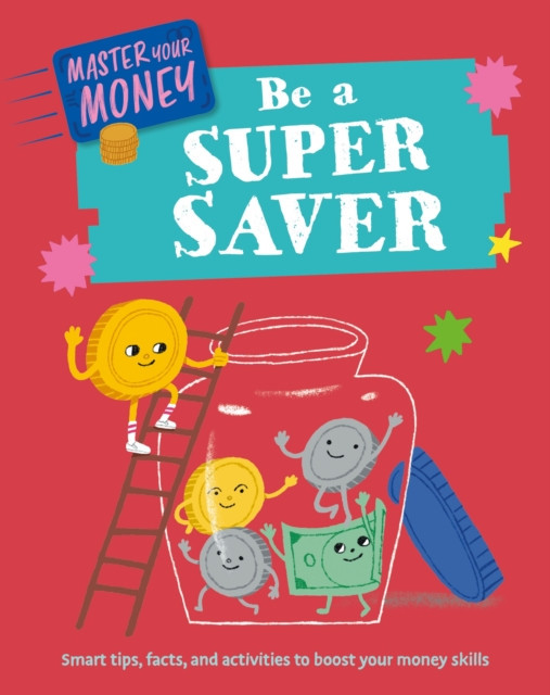 Master Your Money: Be a Super Saver (Martin Claudia)(Pevná vazba)