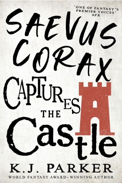 Saevus Corax Captures the Castle - Corax Book Two (Parker K. J.)(Paperback / softback)