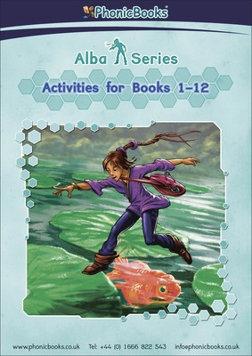 Phonic Books Alba Activities - Photocopiable Activities Accompanying Alba Books for Older Readers (CVC, Alternative Consonants and Consonant Diagraphs, Alternative Spellings for Vowel Sounds - ai, ay, a-e, a) (Phonic Books)(Spiral bound)