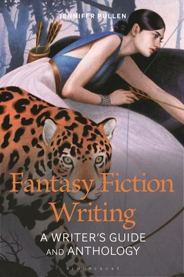 Fantasy Fiction: A Writer's Guide and Anthology (Pullen Jennifer)(Paperback)