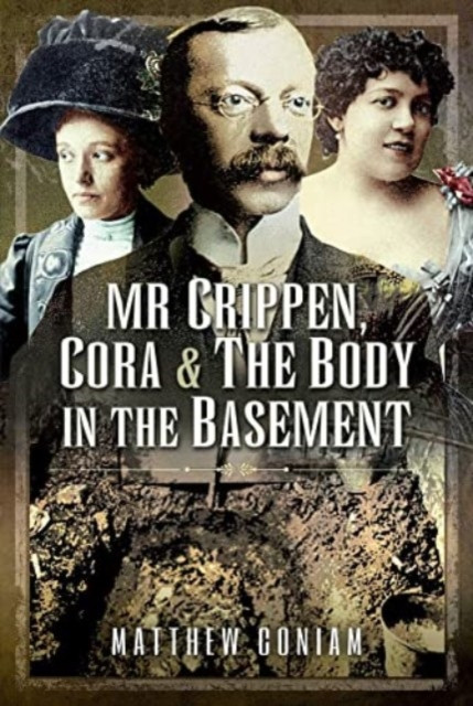 MR Crippen, Cora and the Body in the Basement (Coniam Matthew)(Paperback)