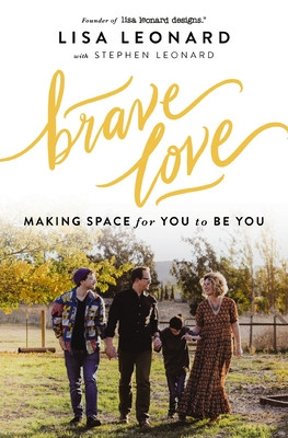 Brave Love: Making Space for You to Be You (Leonard Lisa)(Paperback)