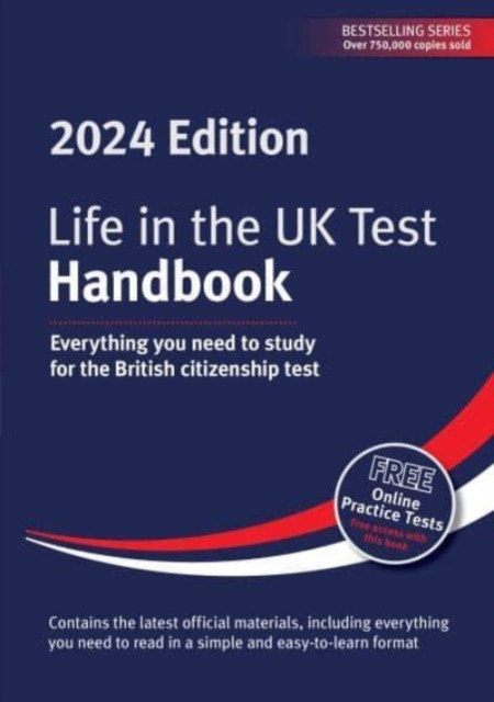 Life in the UK Test: Handbook 2024 - Everything you need to study for the British citizenship test(Paperback / softback)