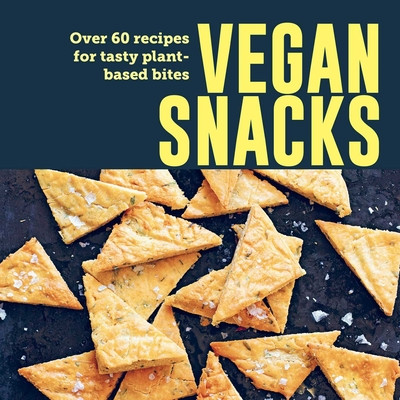Vegan Snacks: Over 60 Recipes for Tasty Plant-Based Bites (Ryland Peters & Small)(Pevná vazba)