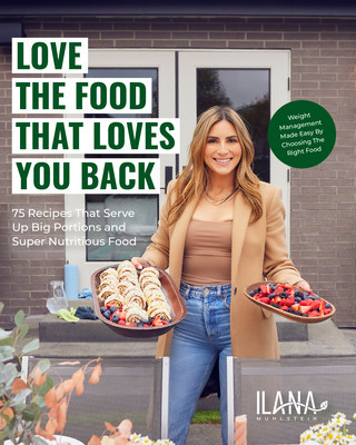 Love the Food That Loves You Back: 100 Recipes That Serve Up Big Portions and Super Nutritious Food (Cookbook for Nutrition, Weight Management) (Muhlstein Ilana)(Pevná vazba)