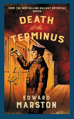 Death at the Terminus: The Bestselling Victorian Mystery Series (Marston Edward)(Paperback)