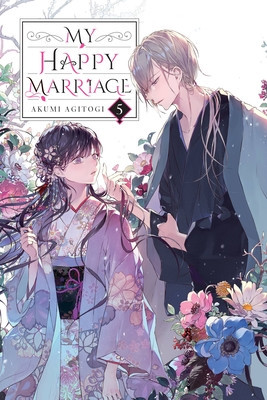 My Happy Marriage, Vol. 5 (Light Novel) (Agitogi Akumi)(Paperback)