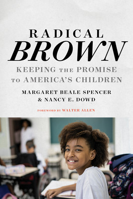 Radical Brown: Keeping the Promise to America's Children (Spencer Margaret Beale)(Paperback)