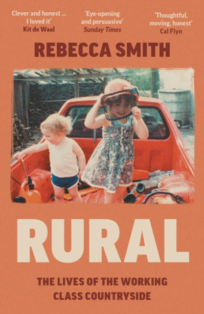 Rural - The Lives of the Working Class Countryside (Smith Rebecca)(Paperback / softback)