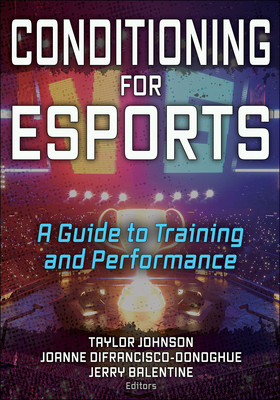 Conditioning for Esports: A Guide to Training and Performance (Johnson Taylor)(Paperback)