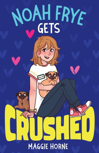 Noah Frye Gets Crushed (Horne Maggie)(Paperback / softback)