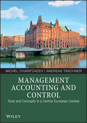 Management Accounting and Control - Tools and Concepts in a Central European Context (Charifzadeh Michel)(Paperback / softback)