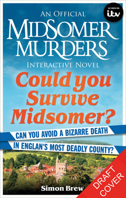 Could You Survive Midsomer?: Can You Avoid a Bizarre Death in England's Most Dangerous County? (Brew Simon)(Paperback)