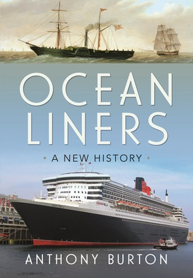 Ocean Liners: A New History (Burton Anthony)(Pevná vazba)